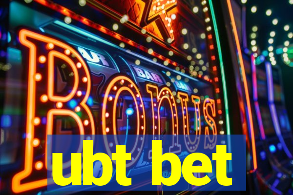 ubt bet