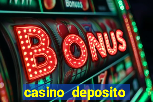 casino deposito minimo 1 real