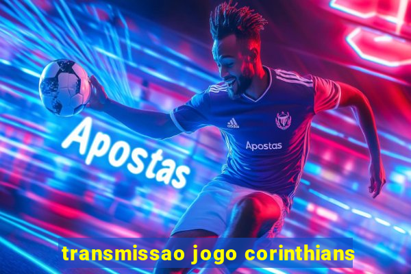 transmissao jogo corinthians