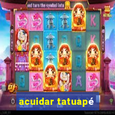 acuidar tatuapé