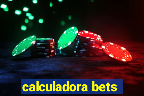 calculadora bets