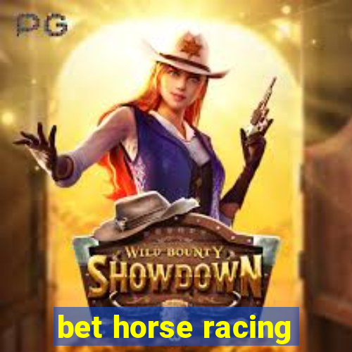 bet horse racing