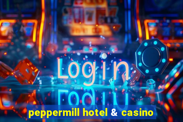 peppermill hotel & casino