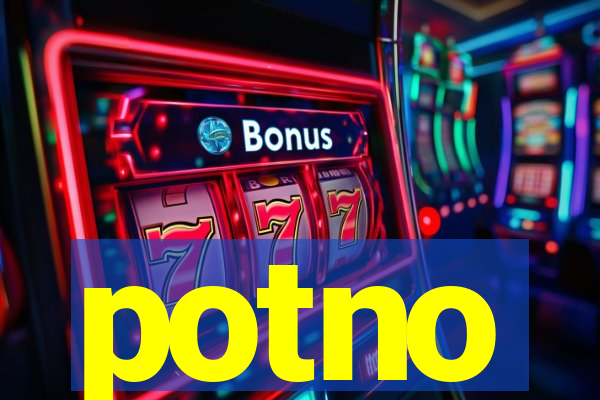 potno