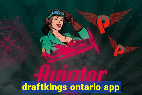 draftkings ontario app