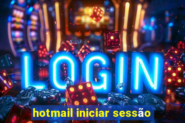 hotmail iniciar sessão