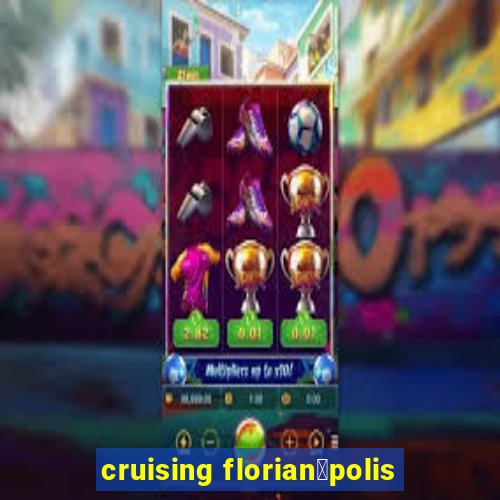 cruising florian贸polis