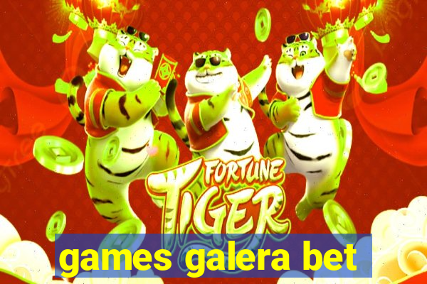 games galera bet