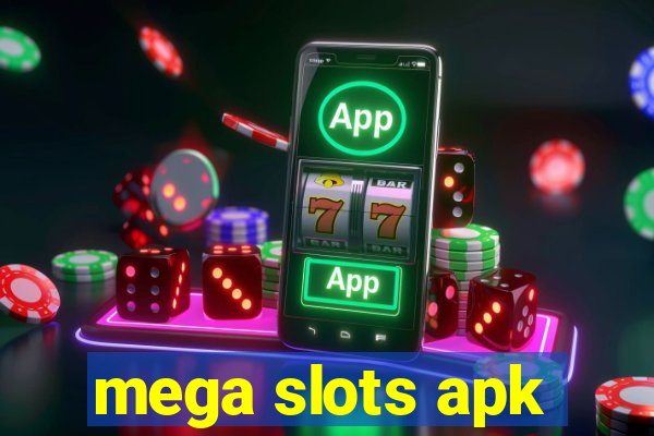 mega slots apk