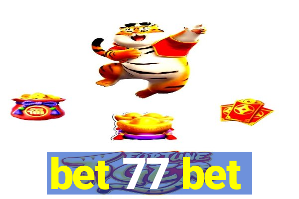 bet 77 bet