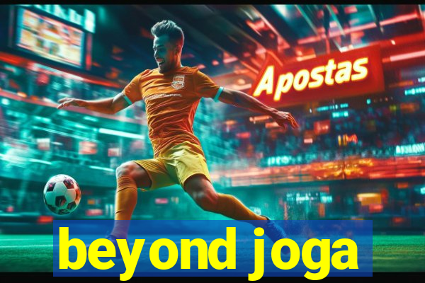 beyond joga