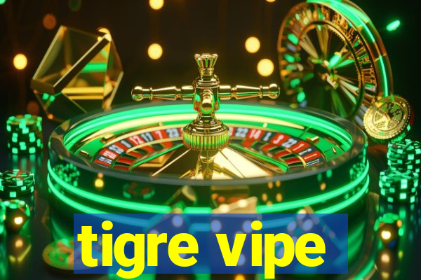 tigre vipe