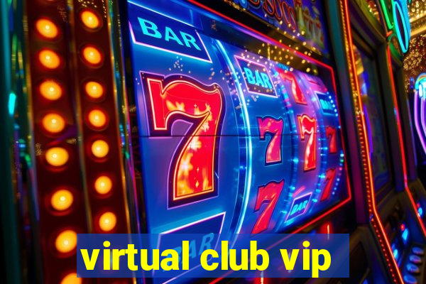 virtual club vip