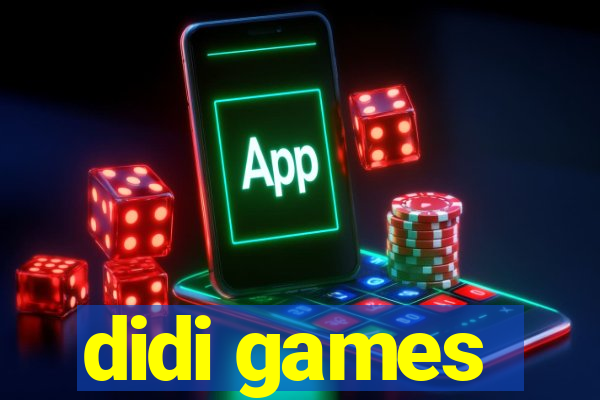 didi games