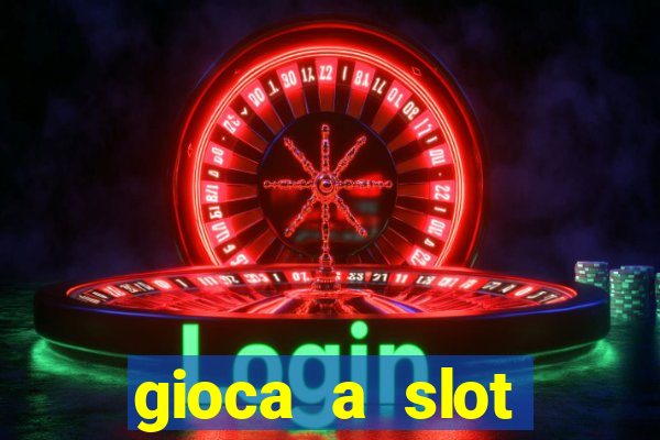 gioca a slot machine gratis