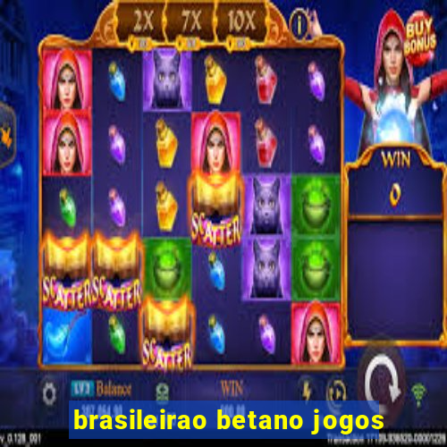 brasileirao betano jogos