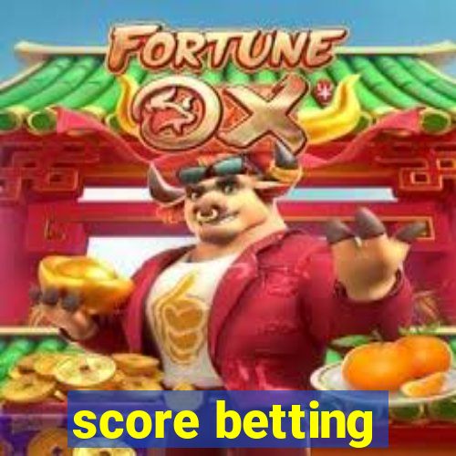 score betting