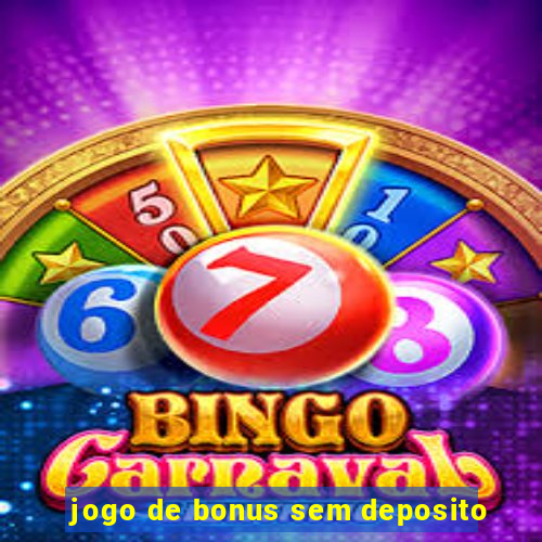 jogo de bonus sem deposito