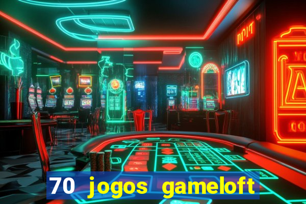 70 jogos gameloft para celular