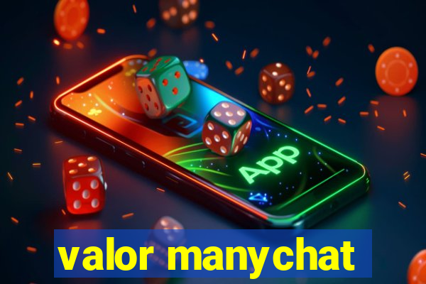 valor manychat