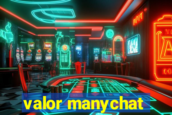 valor manychat