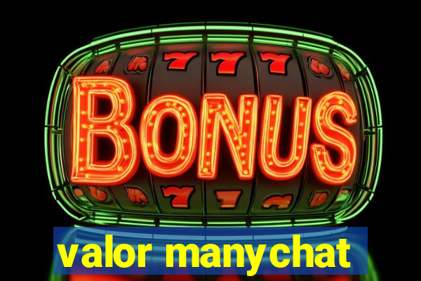 valor manychat