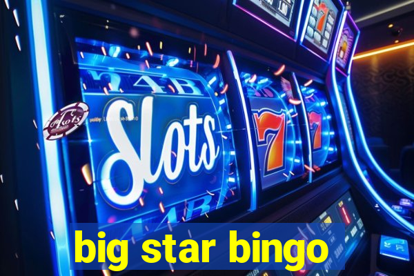 big star bingo