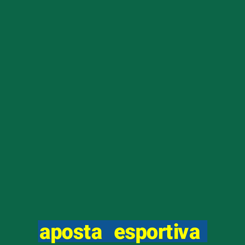 aposta esportiva bet 365