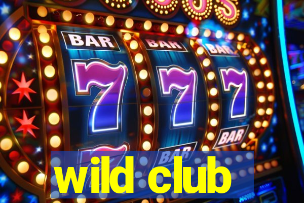 wild club