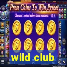 wild club