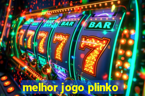 melhor jogo plinko