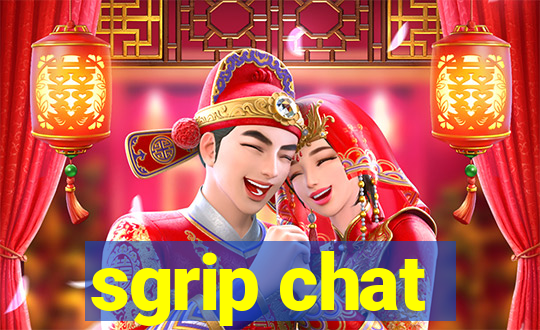 sgrip chat