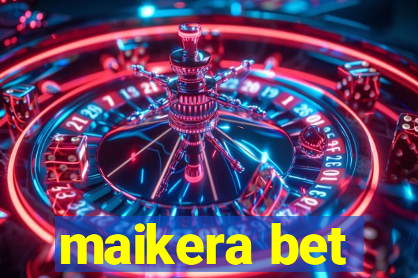 maikera bet