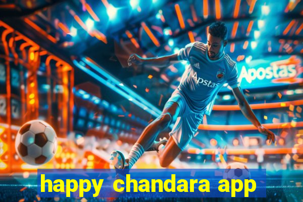 happy chandara app