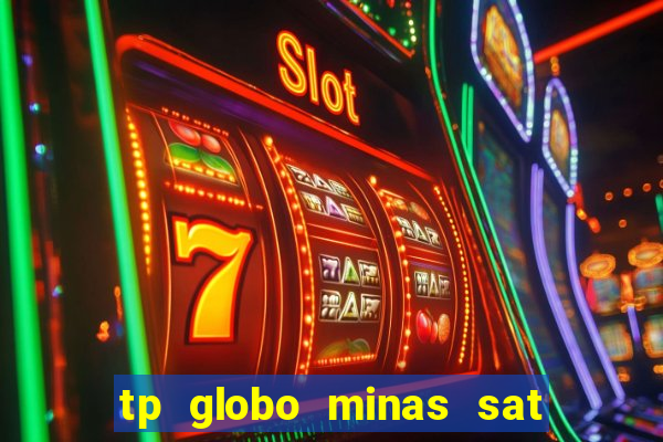 tp globo minas sat hd regional