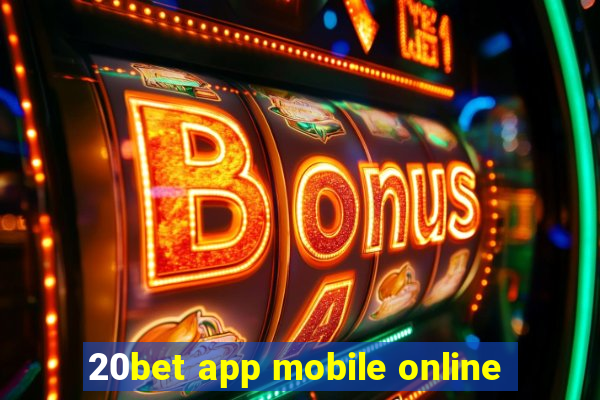 20bet app mobile online