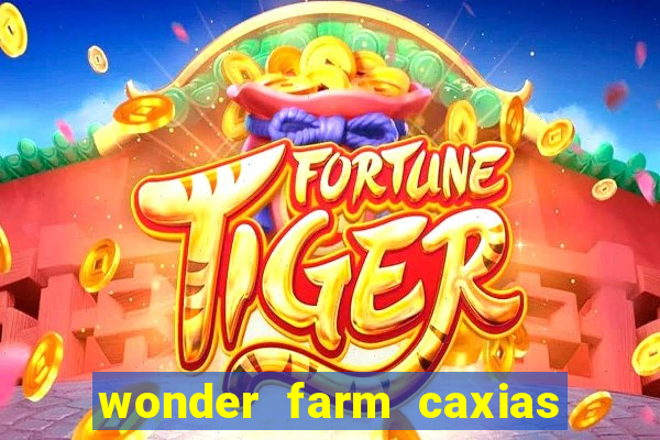 wonder farm caxias do sul