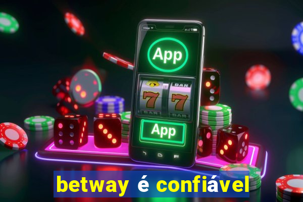 betway é confiável