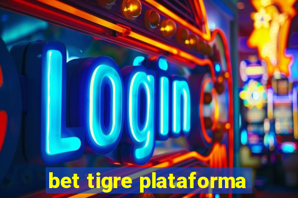 bet tigre plataforma