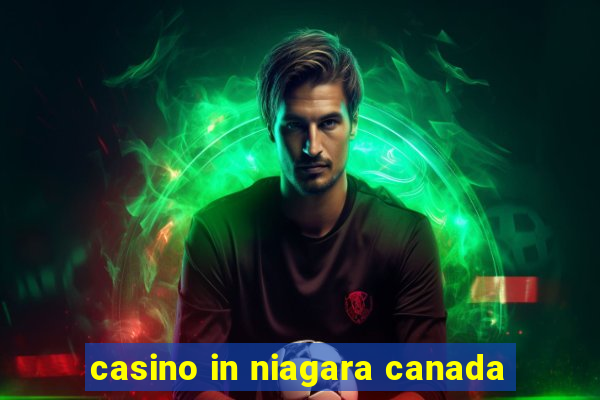 casino in niagara canada