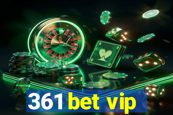 361 bet vip