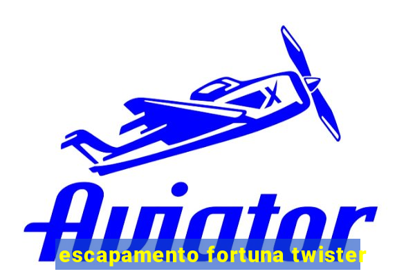 escapamento fortuna twister