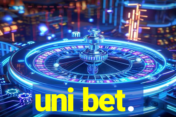 uni bet.