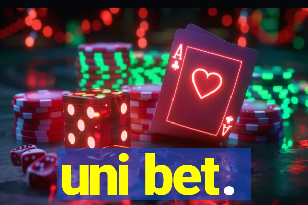 uni bet.