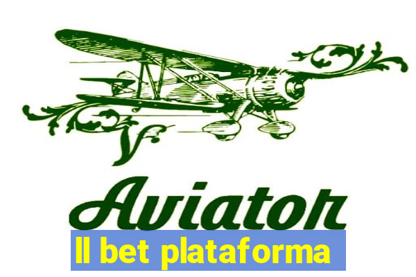 ll bet plataforma