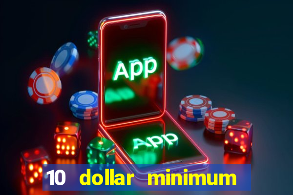 10 dollar minimum deposit usa online casino