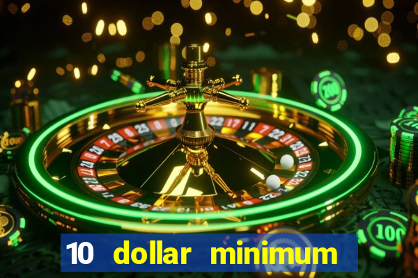 10 dollar minimum deposit usa online casino