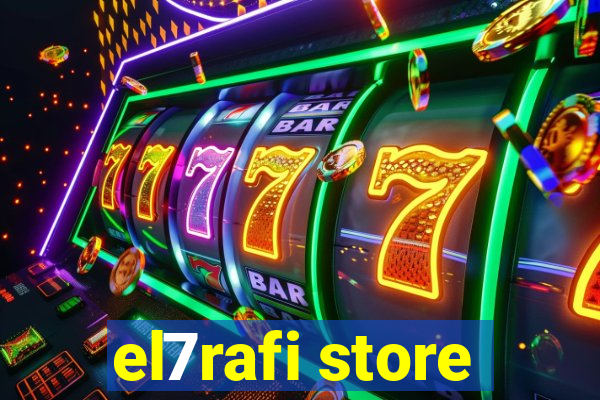 el7rafi store