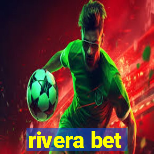 rivera bet