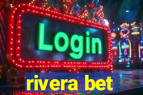 rivera bet